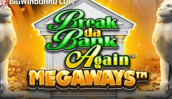 Break Da Bank Again Megaways